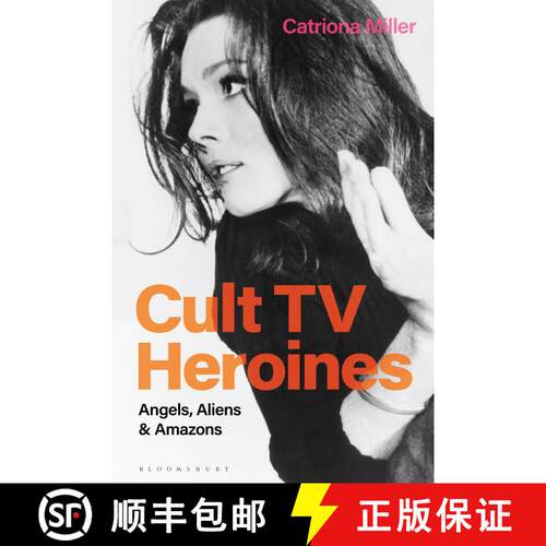 【3-4周达】Cult TV Heroines: Angels, Aliens and Amazons [9781350194175]