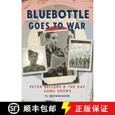 【3-4周达】精装 Bluebottle Goes to War: Peter Sellers and the RAF Gang Shows [9781913491017]