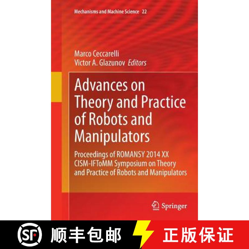 【3-4周达】Advances on Theory and Practice of Robots and Manipulators: Proceedings of Romansy 2014 XX... [9783319343167]