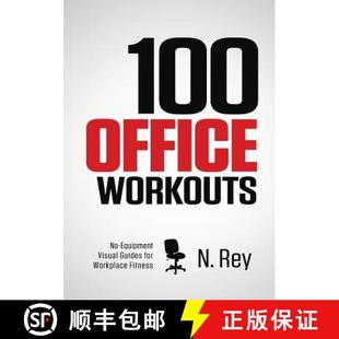【3-4周达】100 Office Workouts: No Equipment, No-Sweat, Fitness Mini-Routines You Can Do At Work. [9781844810079]
