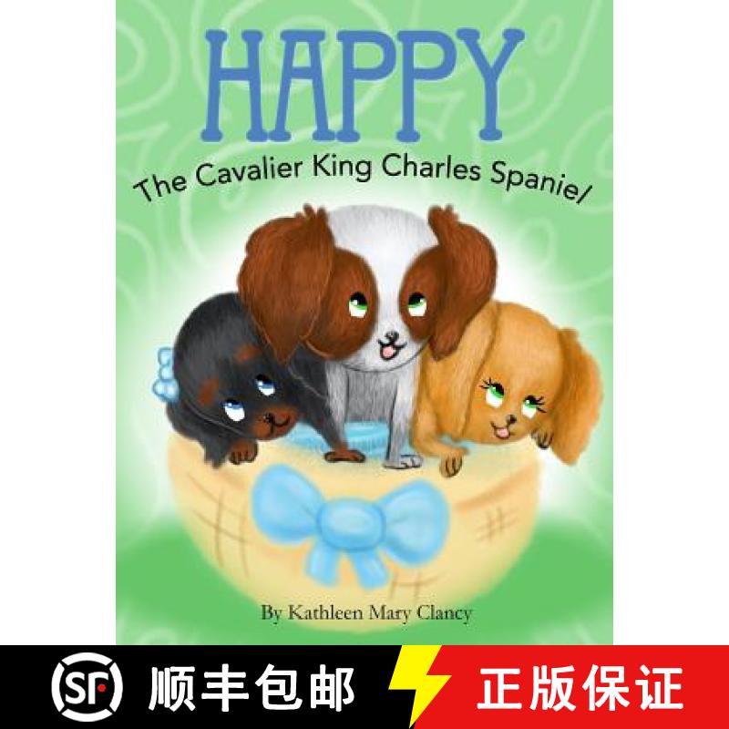 【3-4周达】Happy: The Cavalier King Charles Spaniel [9781946300072]