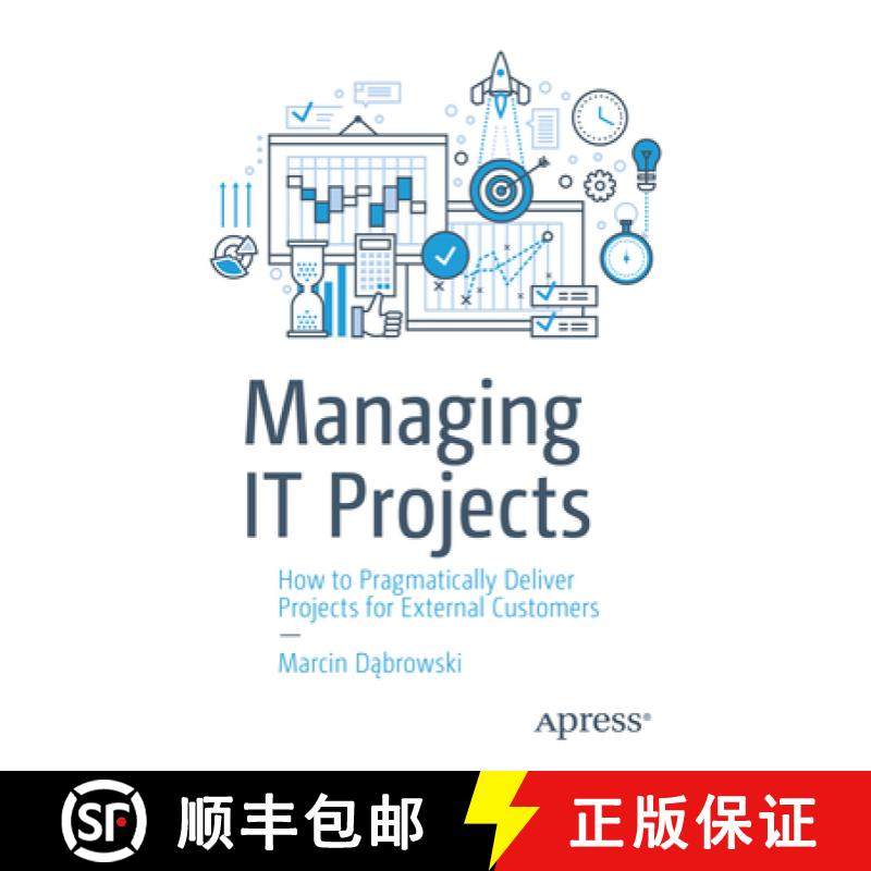 预订 Managing IT Projects : How to Pragmatically Deliver Projects for External Customers [9781484292426]