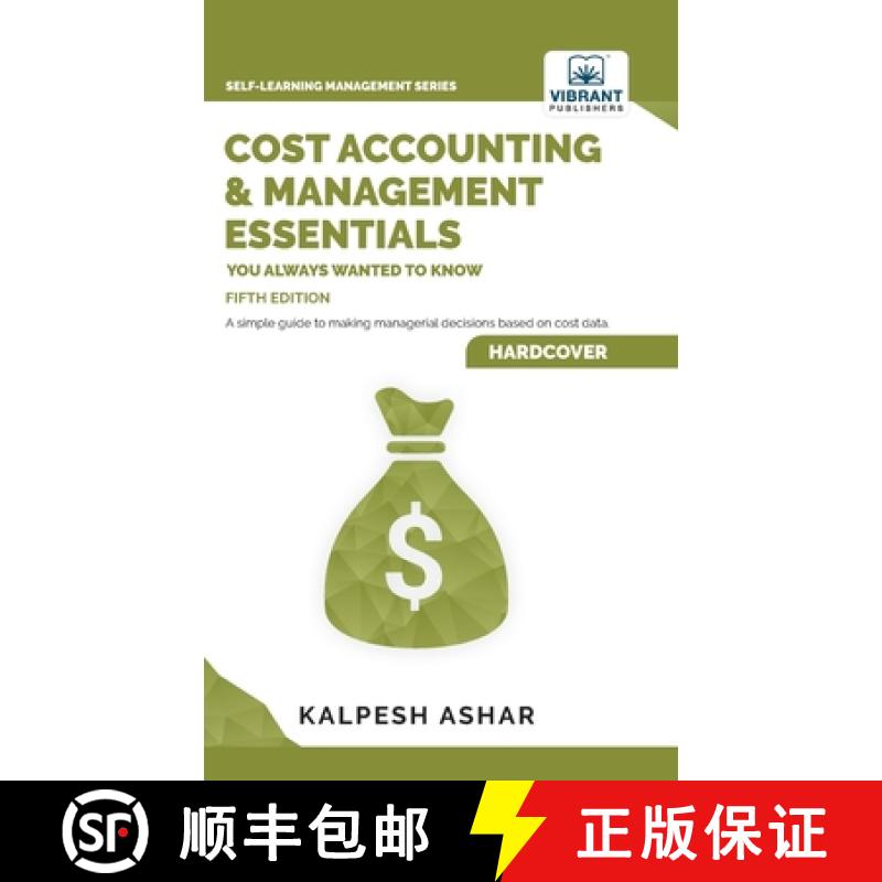 【2-3周达】Cost Accounting and Management Essentials You Always Wanted To Know: Master Cost-Volume-Pr... [9781636511054]