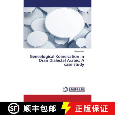 预订 Genealogical Koineisation in Oran Dialectal Arabic: A case study [9783659708299]