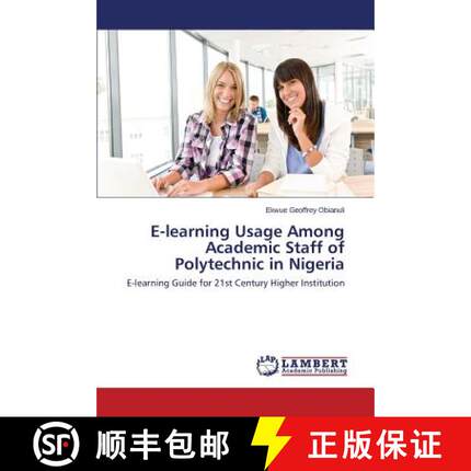 预订 E-learning Usage Among Academic Staff of Polytechnic in Nigeria [9783659747892]