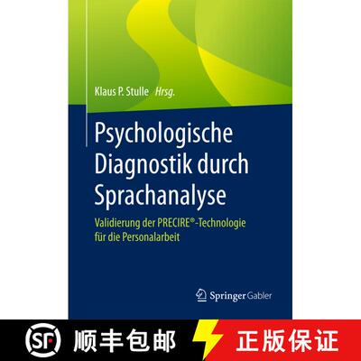 【3-4周达】精装 Psychologische Diagnostik Durch Sprachanalyse: Validierung Der Precire(r)-Technologie... [9783658187705]
