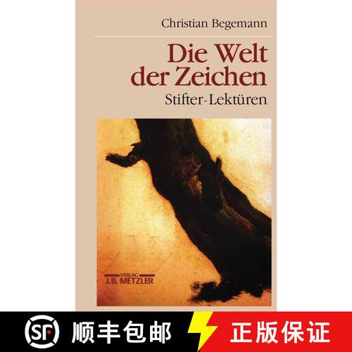 【3-4周达】精装 Die Welt der Zeichen: Stifter-Lektüren [9783476013057]