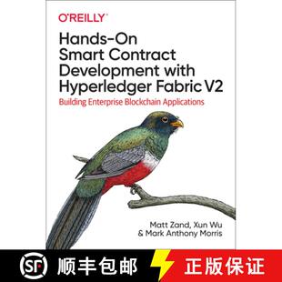 【3-4周达】Hands-on Smart Contract Development with Hyperledger Fabric V2: Building Enterprise Blockc... [9781492086123]