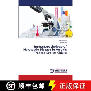 预订 Immunopathology of Newcastle Disease in Arsenic Treated Broiler Chicks [9783659461620]