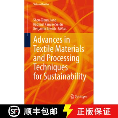 【3-4周达】精装 Advances in Textile Materials and Processing Techniques for Sustainability [9789819504688]