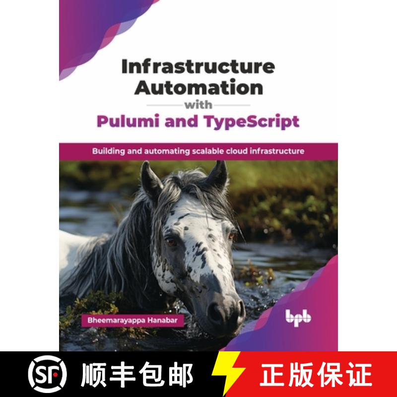 【3-4周达】Infrastructure Automation with Pulumi and TypeScript: Building and automating scalable clo... [9789365892710]