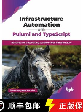 【3-4周达】Infrastructure Automation with Pulumi and TypeScript: Building and automating scalable clo... [9789365892710]