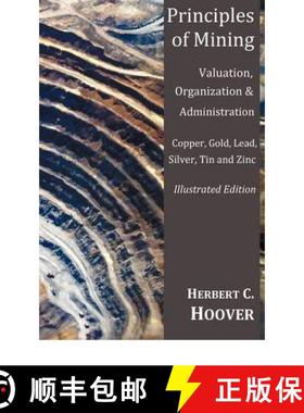 【3-4周达】Principles of Mining - (With Index and Illustrations)Valuation, Organization and Administr... [9781849024389]