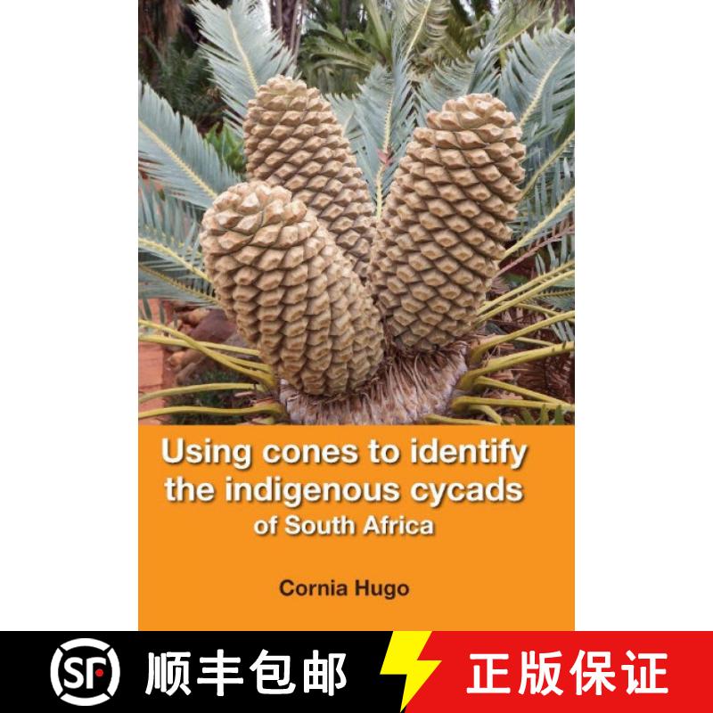 预订 Using Cones to Identify the Indigenous Cycads of South Africa [9780620697675]