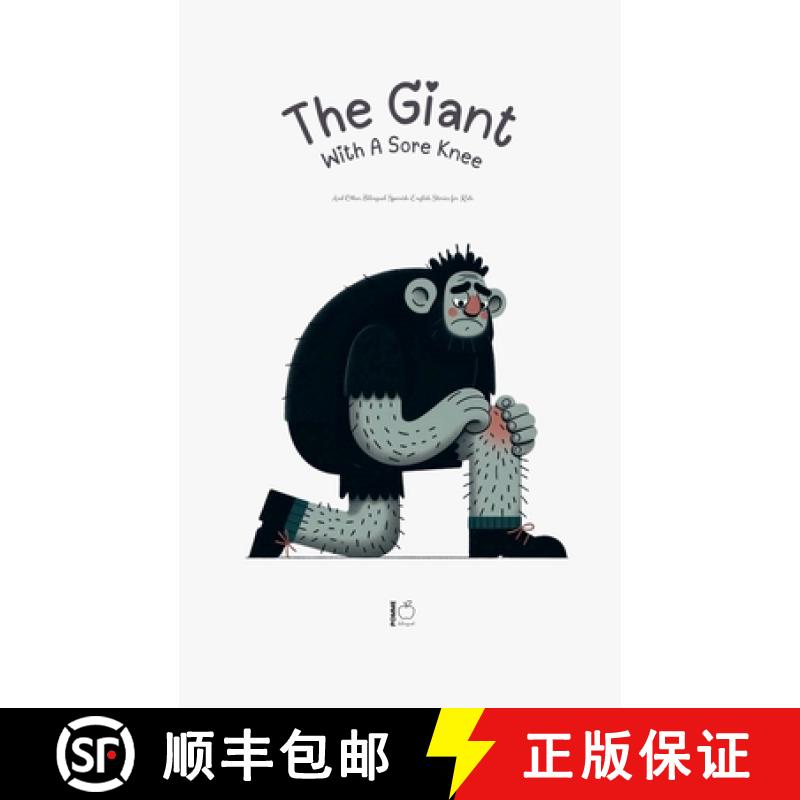 【2-3周达】The Giant With A Sore Knee And Other Bilingual Spanish-English Stories for Kids [9798227098306]