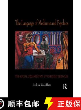 【3-4周达】The Language of Mediums and Psychics: The Social Organization of Everyday Miracles [9780367603984]