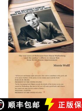 预订 Raoul Wallenberg's Champion: Morris Wolff's 42-Year Fight For Justice [9798892285544]