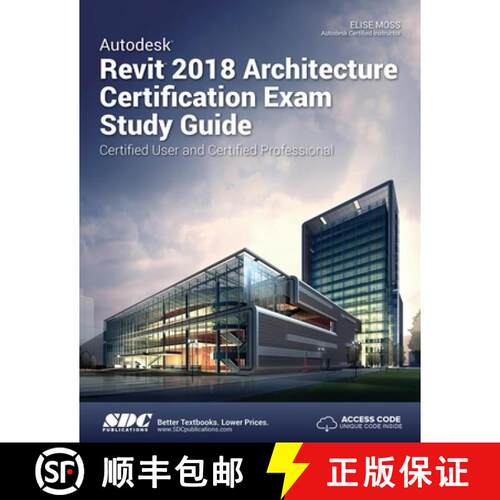 【3-4周达】Autodesk Revit 2018 Architecture Certification Exam Study Guide [9781630571238]