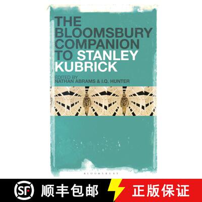 【3-4周达】The Bloomsbury Companion to Stanley Kubrick [9781501373954]