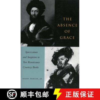 【3-4周达】The Absence of Grace – Sprezzatura and Suspicion in Two Renaissance Courtesy Books [9780804739054]