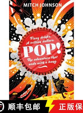 【3-4周达】Pop!: Fizzy Drinks. a Trillion Dollars. the Adventure That Ends with a Bang. [9781510107618]