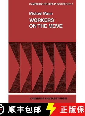 【3-4周达】Workers on the Move: The Sociology of Relocation - Workers on the Move: The Sociology of R... [9780521097871]