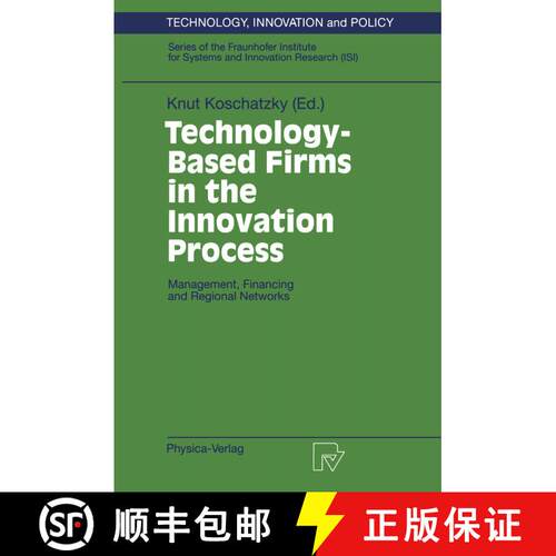 【3-4周达】Technology-Based Firms in the Innovation Process: Management, Financing and Regional Networks [9783790810219]