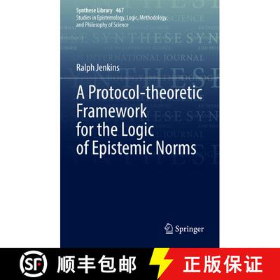 【3-4周达】A Protocol-theoretic Framework for the Logic of Epistemic Norms [9783031085963]