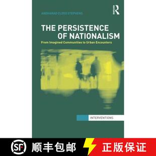 【3-4周达】The Persistence of Nationalism : From Imagined Communities to Urban Encounters [9780415623452]