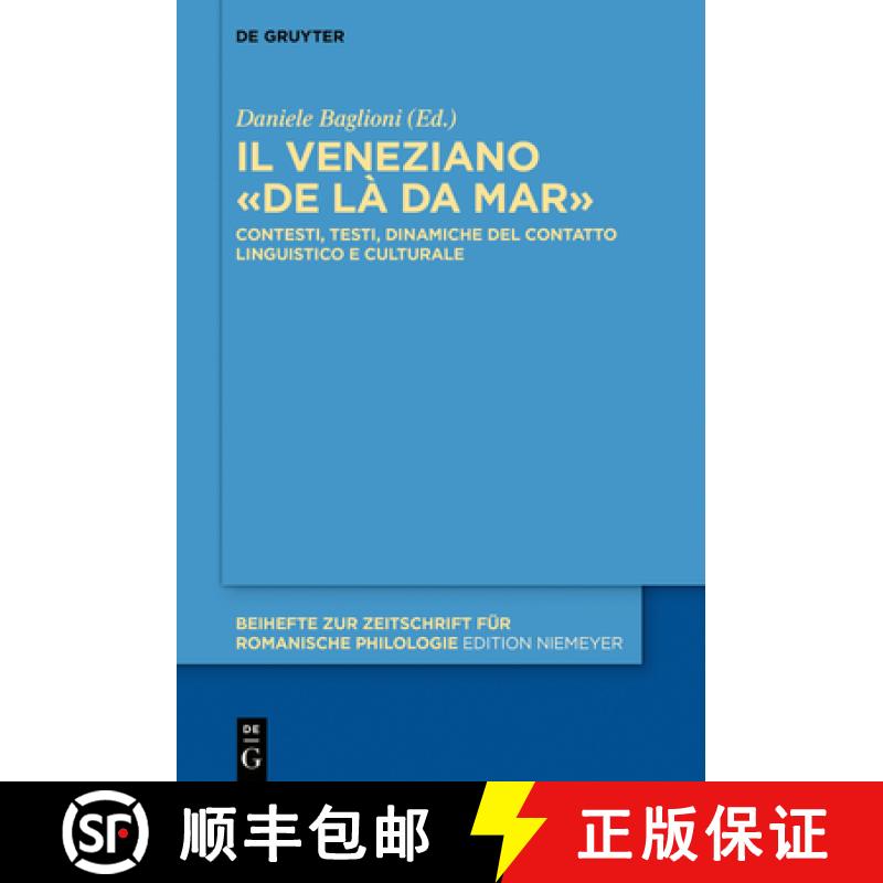 【2-3周达】Il Veneziano «De Là Da Mar»: Contesti, Testi, Dinamiche del Contatto Linguistico E Cult... [9783110777673]