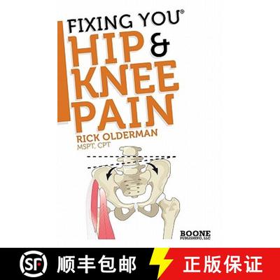 【3-4周达】Fixing You: Hip & Knee Pain: Self-treatment for Hip Pain, Bursitis, Anterior Knee Pain, Ha... [9780982193723]