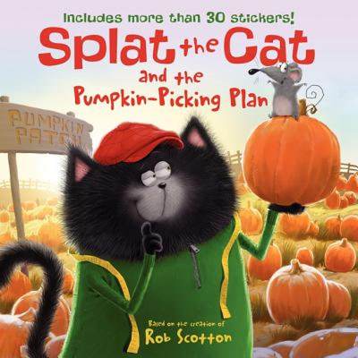 Splat the Cat and the Pumpkin-Picking Plan: Includes More Than 30 Stickers! a Fall and Halloween Book... [9780062115867]