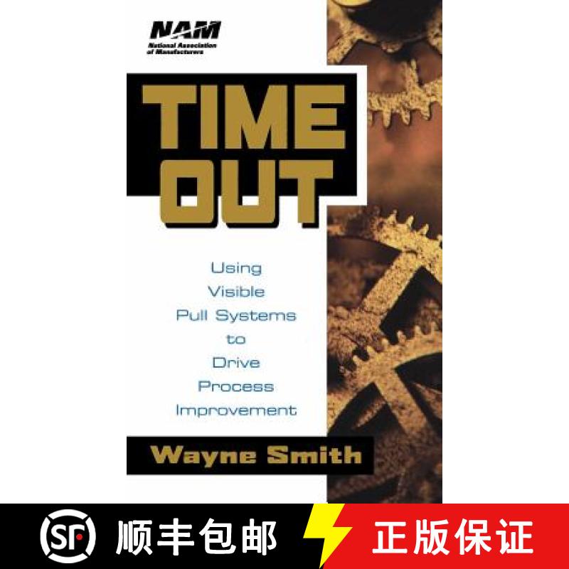 【3-4周达】Time Out:  Using Visible Pull Systems To Drive Process Improvement [Wiley经管] [9780471192145]