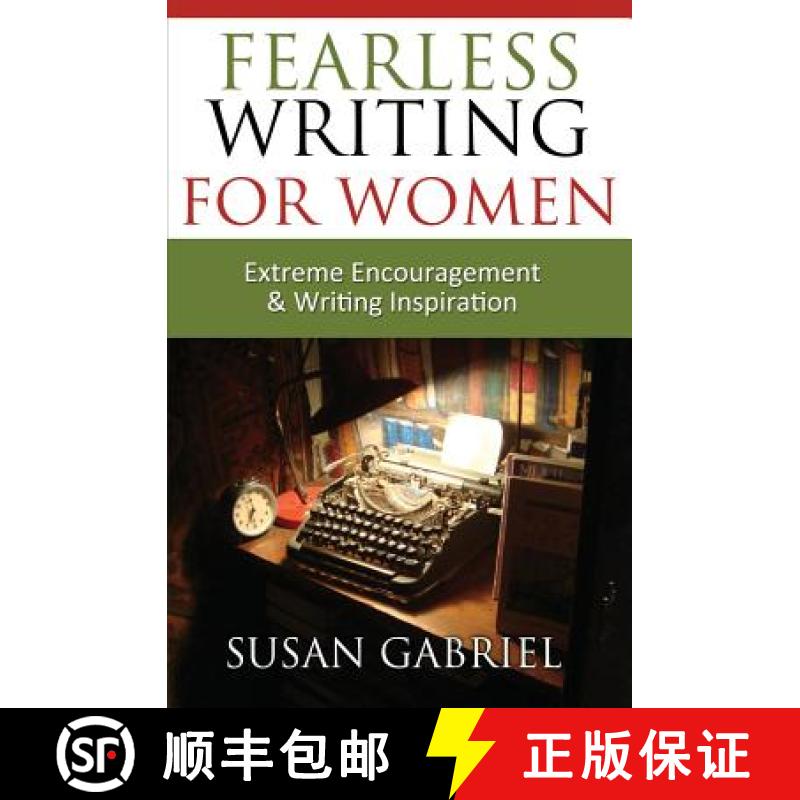 【3-4周达】Fearless Writing for Women: Extreme Encouragement and Writing Inspiration [9780983588252]