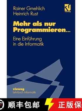 【3-4周达】Mehr als nur Programmieren... : Eine Einführung in die Informatik [9783528052485]