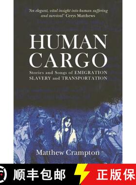 【3-4周达】Human Cargo: Stories and Songs of Emigration, Slavery and Transportation [9780956136121]