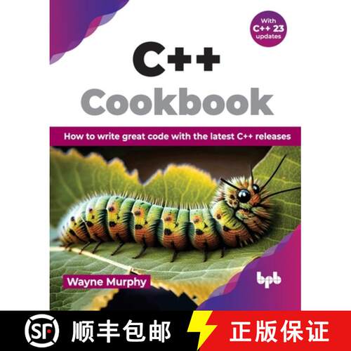 【3-4周达】C++ Cookbook: How to write great code with the latest C++ releases (English Edition) [9789355515377]