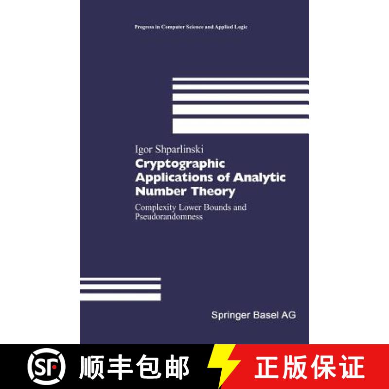 【3-4周达】Cryptographic Applications of Analytic Number Theory : Complexity Lower Bounds and Pseudor... [9783034894159]