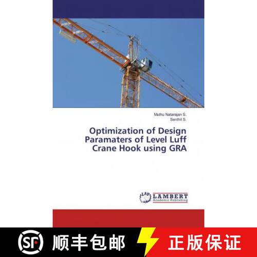 预订 Optimization of Design Paramaters of Level Luff Crane Hook using GRA [9786200262202]