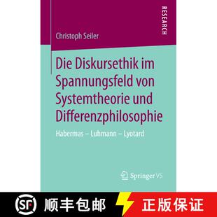 【3-4周达】精装 Die Diskursethik im Spannungsfeld von Systemtheorie und Differenzphilosophie : Haberm... [9783658087555]