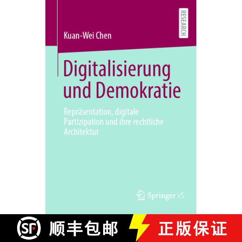 【3-4周达】Digitalisierung und Demokratie : Repräsentation, digitale Partizipation und ihre rechtlic... [9783658462628]
