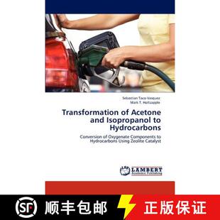 预订 Transformation of Acetone and Isopropanol to Hydrocarbons [9783847373308]