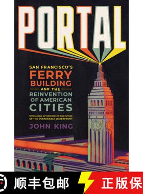 【3-4周达】Portal: San Francisco's Ferry Building and the Reinvention of American Cities [9781324105237]