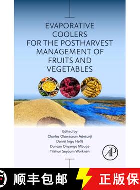 【3-4周达】Evaporative Coolers for the Postharvest Management of Fruits and Vegetables [9780323898645]
