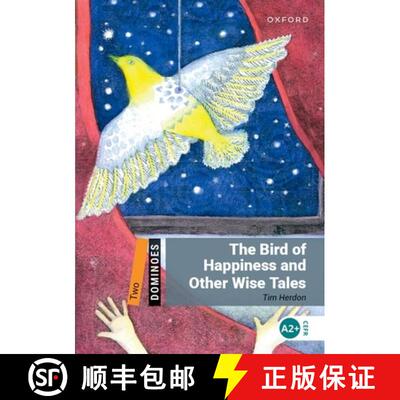 【3-4周达】Dominoes: Level 2: The Bird of Happiness and Other Wise Tales [9780194249195]