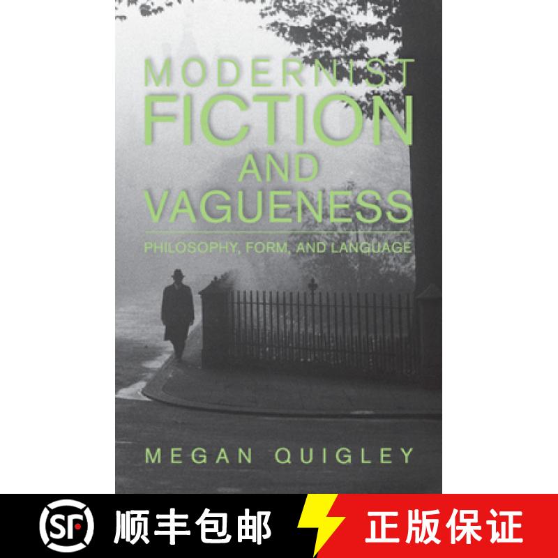 【3-4周达】Modernist Fiction and Vagueness: Philosophy, Form, and Language [9781107461154]