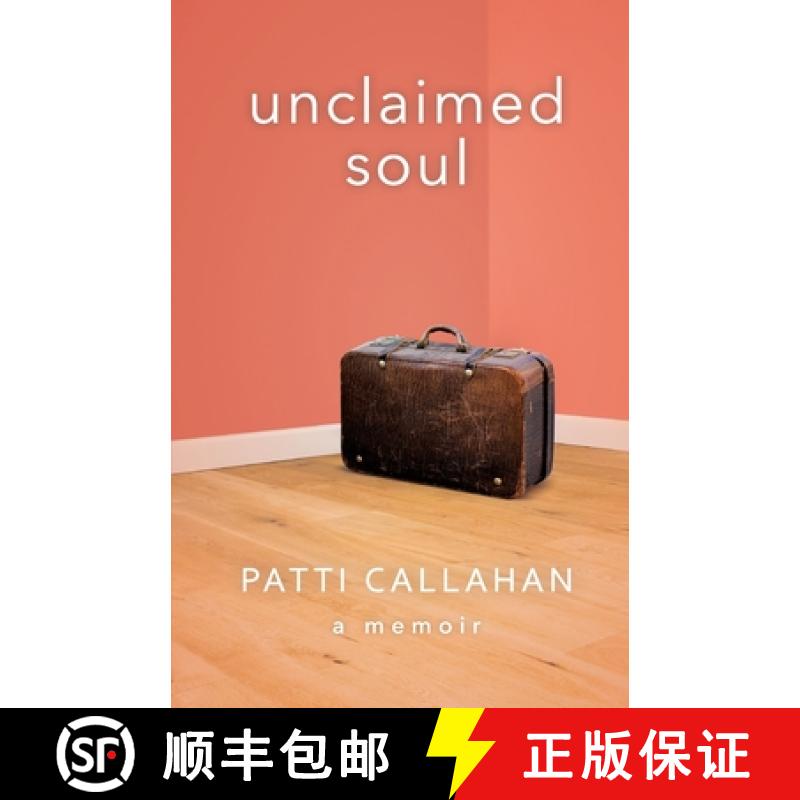 【3-4周达】Unclaimed Soul: A Memoir [9781736827802]