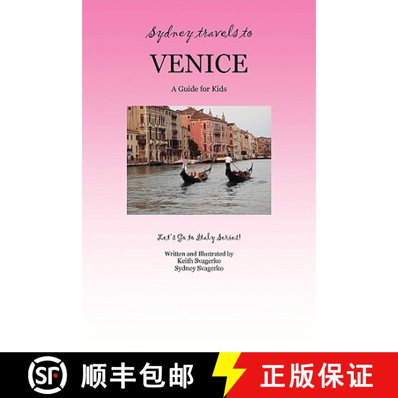【3-4周达】SYDNEY TRAVELS TO VENICE: A Guide for Kids - Let's Go to Italy Series! [9781601459831]