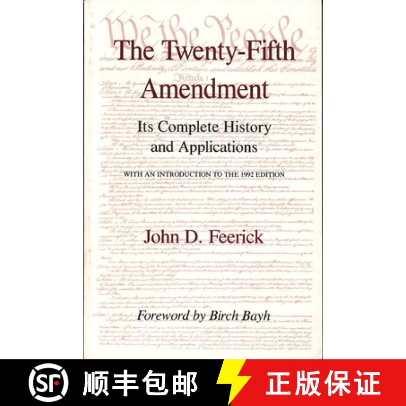 【3-4周达】The Twenty-Fifth Amendment: Its Complete History and Applications [9780823213733]