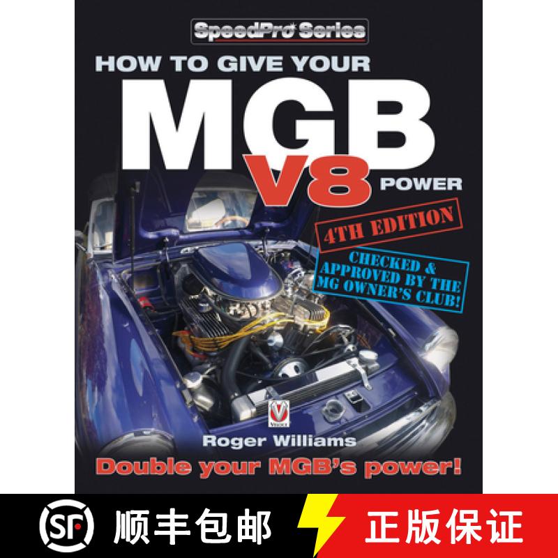 【3-4周达】How to Give Your MGB V8 Power - Fourth Edition: Double Your Mgb's Power! [9781845848330]